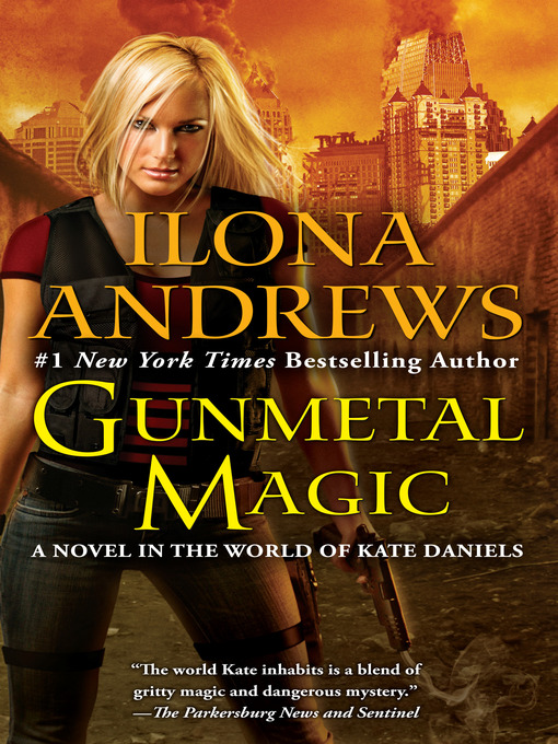 Title details for Gunmetal Magic by Ilona Andrews - Wait list